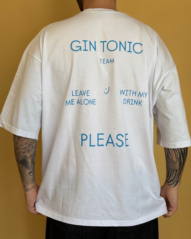 'GIN TONIC PLEASE..' WHITE TEE